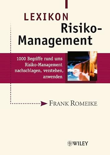 Stock image for Lexikon Risiko-Management: 1000 Begriffe rund ums Risiko-Management nachschlagen, verstehen, anwenden for sale by medimops