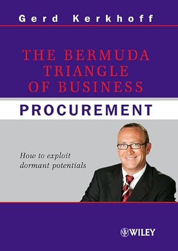 Stock image for The Bermuda Triangle of Business Procurement: How to exploit dormant potentials for sale by WorldofBooks