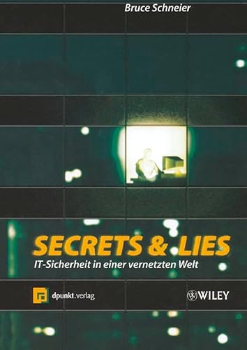 9783527501281: Secrets and Lies: IT-Sicherheit in Einer Vernetzten Welt