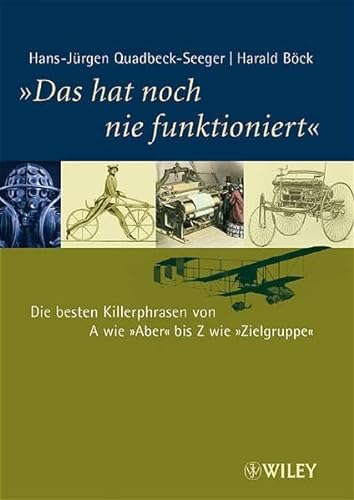 Das Hat Noch Nie Funktioniert (German Edition) (9783527501977) by Hans-JÃ¼rgen Quadbeck-Seeger