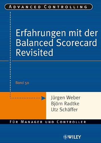 9783527502257: Erfahrungen mit der Balanced Scorecard Revisited (Advanced Controlling)