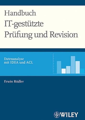 Imagen de archivo de Handbuch IT-gestutzte Prufung Und Revision: Datenanalyse Mit IDEA Und ACL (German Edition) a la venta por Bookmonger.Ltd