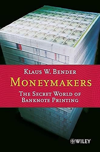 9783527502363: Moneymakers: The Secret World of Banknote Printing