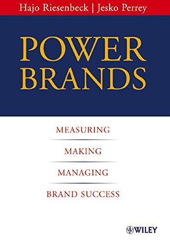 Imagen de archivo de Power Brands: Measuring, Making and Managing Brand Success a la venta por Lost Books