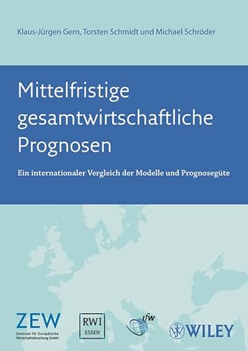 Mittelfristige gesamtwirtschaftliche Prognosen (9783527502943) by Gern, Klaus-JÃ¼rgen; Schmidt, Torsten; SchrÃ¶der, Michael