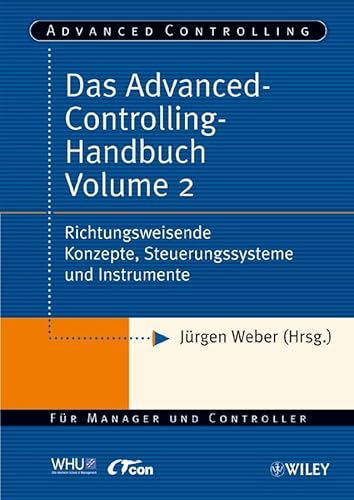 9783527503445: Das Advanced-Controlling-Handbuch Volume 2: Richtungsweisende Konzepte, Steuerungssysteme und Instrumente