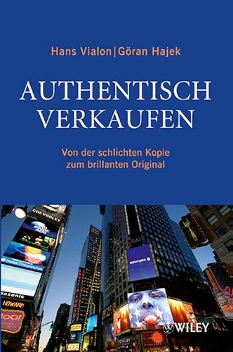 Beispielbild fr Authentisch verkaufen. Von der schlichten Kopie zum brillanten Original zum Verkauf von Kultgut