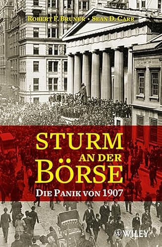 Beispielbild fr Sturm an der Brse - Die Panik von 1907. Deutsch von Andreas Schieberle. zum Verkauf von Antiquariat Christoph Wilde
