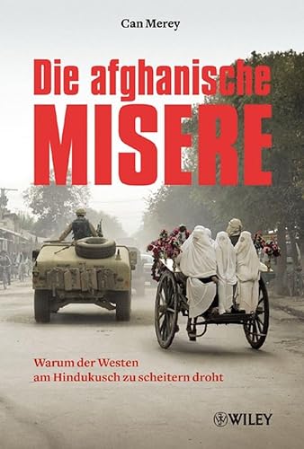 Stock image for Die afghanische Misere. Warum der Westen am Hindukusch zu scheitern droht. for sale by Bernhard Kiewel Rare Books