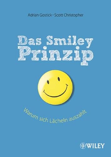 Beispielbild fr Das Smiley-Prinzip: Warum sich Lcheln auszahlt zum Verkauf von CSG Onlinebuch GMBH