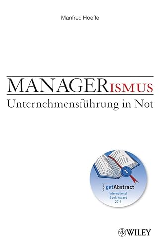 9783527504602: Managerismus: Unternehmensfhrung in Not
