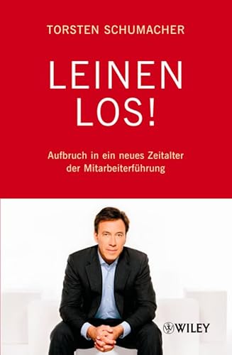 9783527504756: Leinen los: Aufbruch in ein neues Zeitalter der Mitarbeiterfhrung (German Edition)