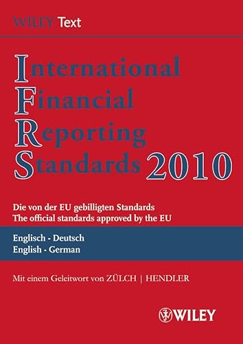 Imagen de archivo de International Financial Reporting Standards (IFRS) 2010: Deutsch-Englische Textausgabe der von der EU gebilligten Standards. English & German edition . of the official standards approved by the EU a la venta por CSG Onlinebuch GMBH