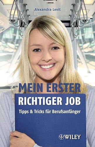 Stock image for Mein erster richtiger Job: Tipps und Tricks fr Berufsanfnger for sale by biblion2