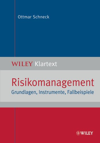 Beispielbild fr Risikomanagement: Grundlagen, Instrumente, Fallbeispiele (Wiley Klartext) zum Verkauf von medimops