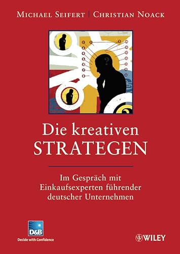 Beispielbild fr Die kreativen Strategen: Im Gesprch mit Einkaufsexperten fhrender deutscher Unternehmen: Im Gesprach mit Einkaufsexperten Fuhrender Deutscher Unternehmen zum Verkauf von Norbert Kretschmann