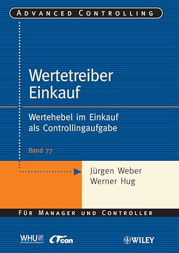 Beispielbild fr Wertetreiber Einkauf: Wertehebel im Einkauf als Controllingaufgabe (Advanced Controlling) zum Verkauf von medimops