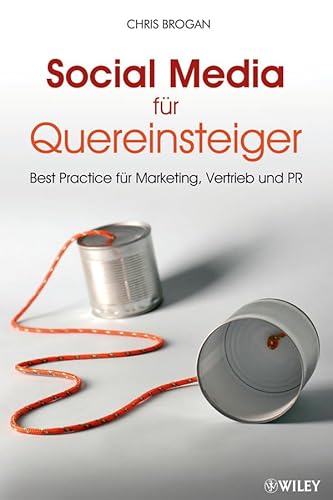 Imagen de archivo de Social Media fr Quereinsteiger: Best Practice fr Marketing, Vertrieb und PR a la venta por medimops