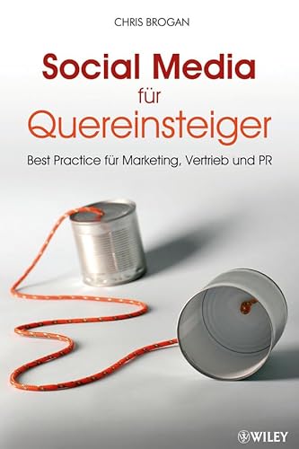 Stock image for Social Media fr Quereinsteiger: Best Practice fr Marketing, Vertrieb und PR for sale by medimops