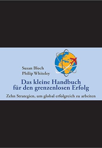 Imagen de archivo de Das kleine Handbuch fr den grenzenlosen Erfolg: 10 Strategien, um global erfolgreich zu arbeiten a la venta por medimops