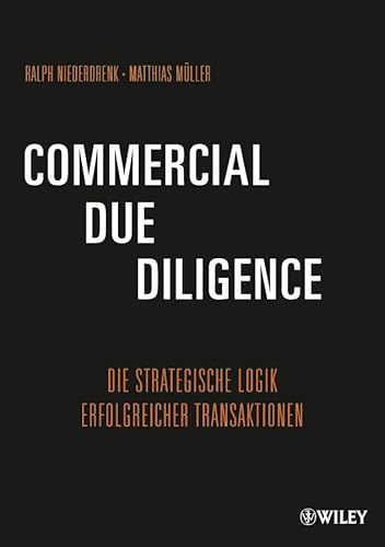 9783527506682: Commercial Due Diligence: Die Strategische Logik Erfolgreicher Transaktionen