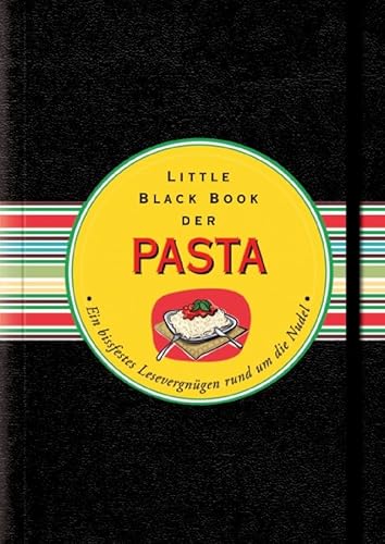 Beispielbild fr Little Black Book der Pasta. Ein bissfestes Lesevergngen rund um die Nudel. zum Verkauf von Steamhead Records & Books