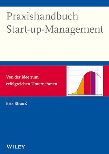 9783527507078: Praxishandbuch Start-up-Management - Von der Idee zum erfolgreichen Unternehmen