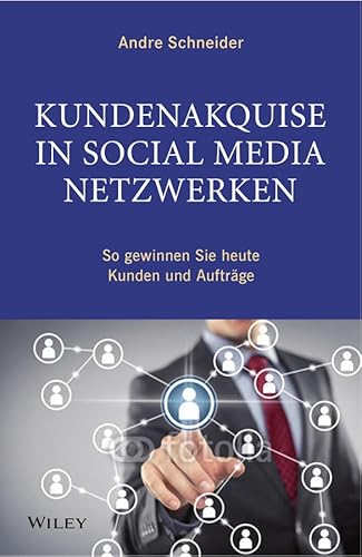 Beispielbild fr Kundenakquise in Social-Media-Netzwerken: So gewinnen Sie heute Kunden und Auftrge zum Verkauf von medimops