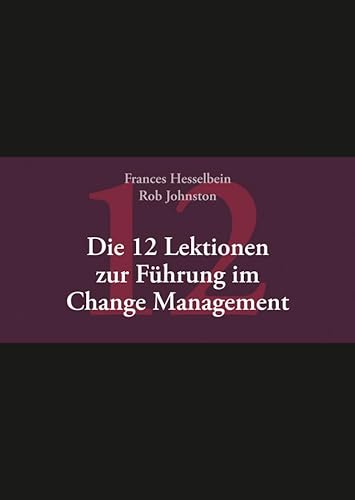 Beispielbild fr Die 12 Lektionen zur Fhrung im Change Management zum Verkauf von medimops