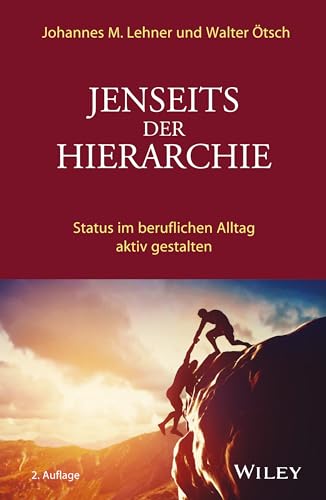 9783527508433: Jenseits der Hierarchie: Status im beruflichen Alltag aktiv gestalten (German Edition)