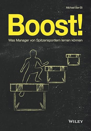 Beispielbild fr Boost!: Was Manager von Spitzensportlern lernen knnen zum Verkauf von medimops