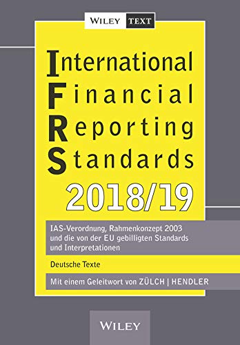 Beispielbild fr International Financial Reporting Standards (IFRS) 2018/2019: IAS-Verordnung, Rahmenkonzept 2003 und die von der EU gebilligten Standards und Interpretationen - deutsche Texte zum Verkauf von medimops