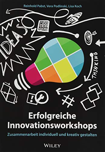 9783527509744: Erfolgreiche Innovationsworkshops: Zusammenarbeit individuell und kreativ gestalten