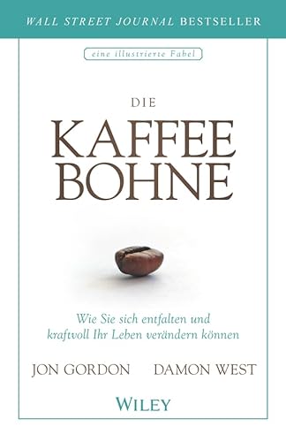 9783527510160: Die Kaffeebohne - Wie Sie sich entfalten und kraftvoll Ihr Leben verandern koennen [German]