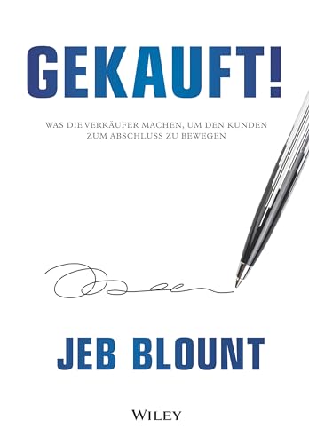 Beispielbild fr Gekauft!: Was der Verkufer machen muss, um den Kunden zum Abschluss zu bewegen zum Verkauf von medimops