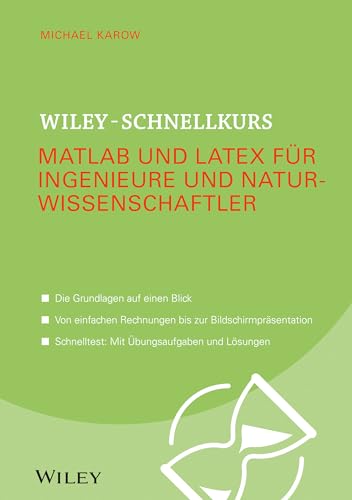9783527530397: Wiley–Schnellkurs Matlab und LaTeX fr Ingenieure und Naturwissenschaftler