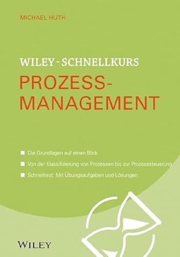 Beispielbild fr Wiley-Schnellkurs Prozessmanagement zum Verkauf von medimops