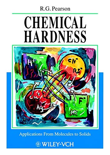 Chemical Hardness: Applications from Molecules to Solids (9783527606177) by Pearson, Ralph G.