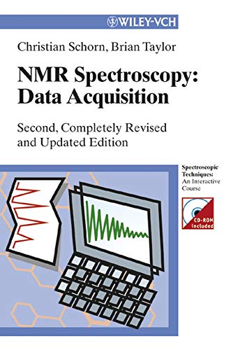 Nmr-spectroscopy: Data Acquisition (Spectroscopic Techniques: An Interactive Course) (9783527606191) by Schorn, Christian; Taylor, Brian J.