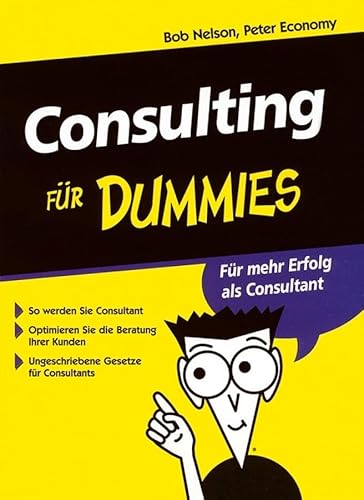 Consulting fÃ¼r Dummies (German Edition) (9783527700240) by Nelson, Bob; Economy, Peter