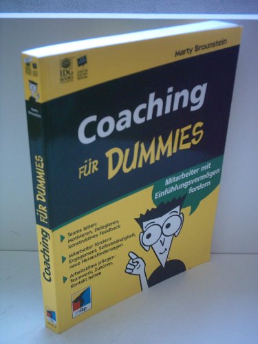 Stock image for Coaching fr Dummies. Mitarbeiter coachen mit Einfhlungsvermgen (Fur Dummies) von Marty Brounstein (Autor) for sale by BUCHSERVICE / ANTIQUARIAT Lars Lutzer