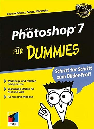 Beispielbild fr Adobe Photoshop 7 fr Dummies (Fur Dummies) von Deke McClelland (Autor), Barbara Obermeier (Autor), Deke MacClelland (Autor) zum Verkauf von BUCHSERVICE / ANTIQUARIAT Lars Lutzer
