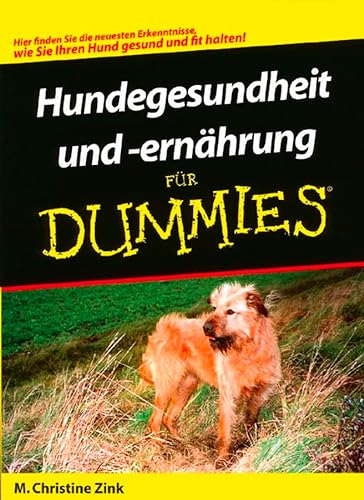 Stock image for Hundegesundheit und -ernhrung fr Dummies: Hie finden Sie die neusten Erkenntnisse, wie Sie Ihren Hund gesund und fit halten! (Fur Dummies) for sale by medimops