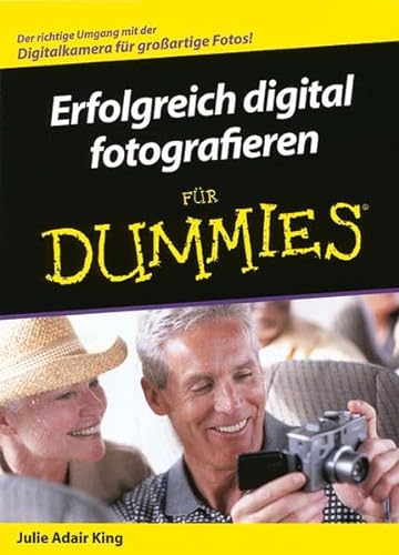 Erfolgreich Digital Fotografieren Fur Dummies (German Edition) (9783527701667) by Julie Adair King