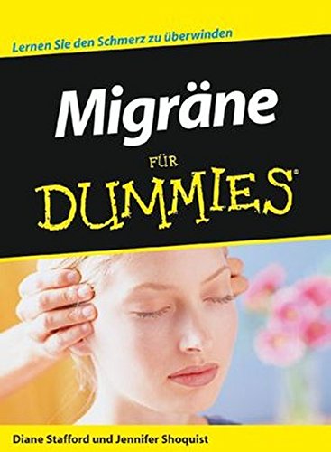 Beispielbild fr Migrne fr Dummies: Lernen sie den Schmerz zu berwinden zum Verkauf von medimops
