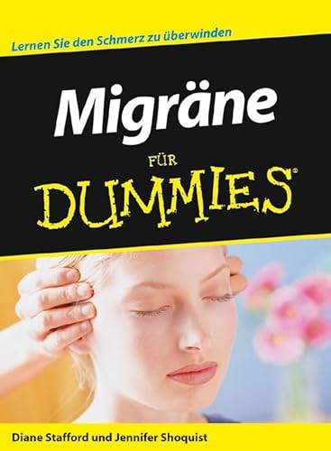 Stock image for Migrne fr Dummies: Lernen sie den Schmerz zu berwinden for sale by medimops