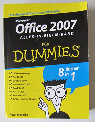 Office 2007 fÃ¼r Dummies. Alles-in-einem-Band (German Edition) (9783527702749) by Weverka, Peter