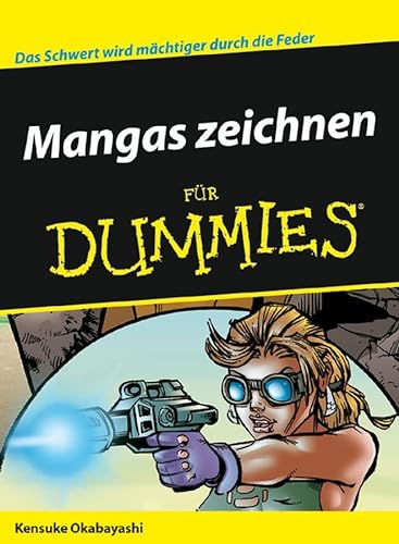 Imagen de archivo de Mangas zeichnen fr Dummies: Das Schwert wird mchtiger durch die Feder a la venta por medimops