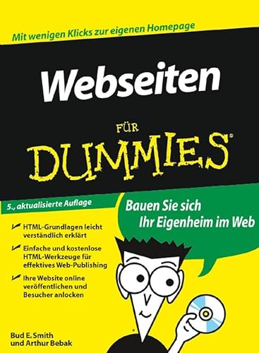 Stock image for Webseiten fr Dummies: Mit wenigen Klicks zur eigenen Homepage. Bauen Sie sich Ihr Eigenheim im Web (Fur Dummies) for sale by medimops