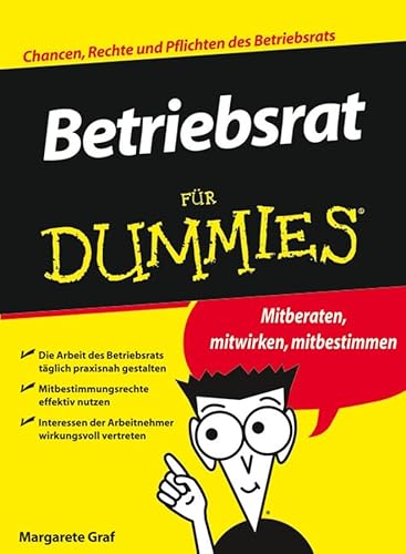 Stock image for Betriebsrat fr Dummies: Mitberaten, mitwirken, mitbestimmen for sale by medimops